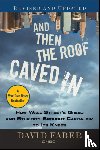 Faber, David - And Then the Roof Caved In