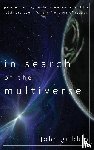 Gribbin, John - In Search of the Multiverse
