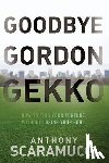 Scaramucci, Anthony - Goodbye Gordon Gekko