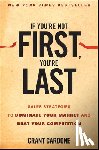 Cardone, Grant - If You're Not First, You're Last