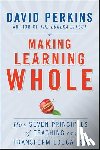 Perkins, David - Making Learning Whole