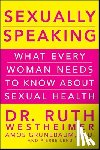 Westheimer, Dr. Ruth K., Grunebaum, Amos, Lehu, Pierre A. - Sexually Speaking