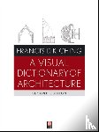 Ching, Francis D. K. (University of Washington - A Visual Dictionary of Architecture