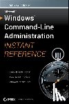 John Paul Mueller - Windows Command Line Administration Instant Reference