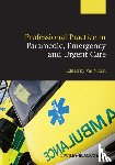  - Professional Practice in Paramedic, Emergency and Urgent Care