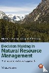 Conroy, Michael J. (University of Georgia), Peterson, James T. (Oregon State University) - Decision Making in Natural Resource Management