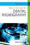 Reynolds, Tim (Education Consultant in Dental Radiology - Basic Guide to Dental Radiography