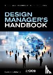 Eynon, John, CIOB (The Chartered Institute of Building) - The Design Manager's Handbook