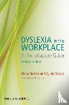 Bartlett, Diana (Independent dyslexia trainer and consultant), Moody, Sylvia (Dyslexia Assessment Service), Kindersley, Katherine (Dyslexia Assessment and Consultancy) - Dyslexia in the Workplace