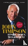 Timpson, John - Upside Down Management