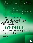 Warren, Stuart (Cambridge University, Wyatt, Paul (School of Chemistry - Workbook for Organic Synthesis: The Disconnection Approach