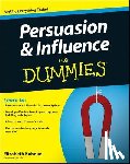 Kuhnke, Elizabeth (Executive Coach) - Persuasion and Influence For Dummies