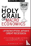 Koo, Richard C. - The Holy Grail of Macroeconomics