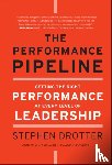 Drotter, Stephen - The Performance Pipeline