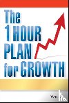 Calhoon, Joe - The One Hour Plan For Growth