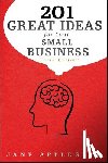 Applegate, Jane - 201 Great Ideas for Your Small Business