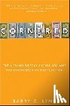 Lynn, Barry C. - Cornered: The New Monopoly Capitalism and the Economics of Destruction
