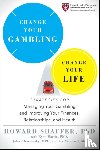Shaffer, Howard - Change Your Gambling, Change Your Life