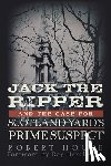 House, Robert - Jack the Ripper and the Case for Scotland Yard's Prime Suspect