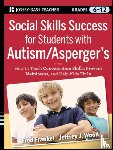 Frankel, Fred (UCLA), Wood, Jeffrey J. (UCLA) - Social Skills Success for Students with Autism / Asperger's