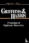 Griffiths, Phillip (Harvard University, Harris, Joseph (Harvard University - Principles of Algebraic Geometry