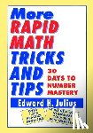 Julius, Edward H. - More Rapid Math: Tricks and Tips