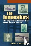 Billington, David P. - The Innovators, Trade: The Engineering Pioneers Who Transformed America