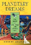 Shapiro, Robert - Planetary Dreams: The Quest to Discover Life Beyond Earth