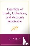 Schaeffer, Mary S. (Editor of IOMA's Report on Managing Accounts Payable) - Essentials of Credit, Collections, and Accounts Receivable