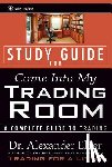 Elder, Alexander (Director - Study Guide for Come Into My Trading Room