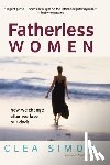 Simon, Clea - FATHERLESS WOMEN