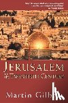 Gilbert, Martin - Jerusalem in the Twentieth Century