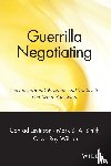 Levinson, Jay Conrad, Smith, Mark S. A., Wilson, Orvel Ray - Guerrilla Negotiating