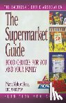 The American Dietetic Association - The Supermarket Guide: Food Choices for You and Your Family