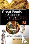 Hellman, Hal - Great Feuds in Science: Ten of the Liveliest Disputes Ever
