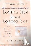 Engel, Beverly - Loving Him without Losing You