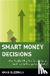Bazerman, Max H. - Smart Money Decisions