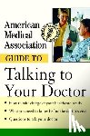 Perry, Angela - American Medical Association Guide to Talking to Your Doctor