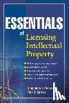 Poltorak, Alexander I., Lerner, Paul J. - Essentials of Licensing Intellectual Property