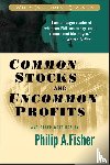 Fisher, Philip A. (Fisher & Co.) - Common Stocks and Uncommon Profits and Other Writings