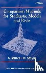 Muller, Alfred (University of Karlsruhe, Stoyan, Dietrich (Freiberg University of Mining and Technology - Comparison Methods for Stochastic Models and Risks