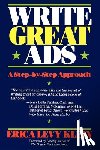 Klein, Eric A., Klein, Erica Levy - Write Great Advertisements