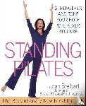 Breibart, Joan - Standing Pilates: Strengthen and Tone Your Body Wherever You Are