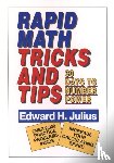 Julius, Edward H. - Rapid Math Tricks & Tips