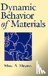 Meyers, Marc A. (University of California - Dynamic Behavior of Materials