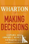  - Wharton on Making Decisions