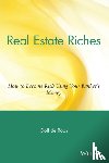 de Roos, D - Real Estate Riches - How to Become Rich Using Your Banker's Money