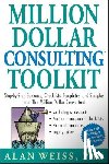 Weiss, Alan (Summit Consulting Group - Million Dollar Consulting Toolkit