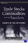 Williams, Larry - Trade Stocks and Commodities with the Insiders - Secrets of the COT Report