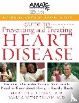American Medical Association, Lipsky, Martin S., Mendelson, Marla, Havas, Stephen - American Medical Association Guide to Preventing and Treating Heart Disease